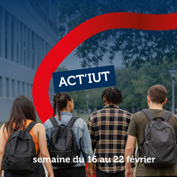 ACT’IUT  semaine du 16 au 22 février 🎓 🚀 🏆