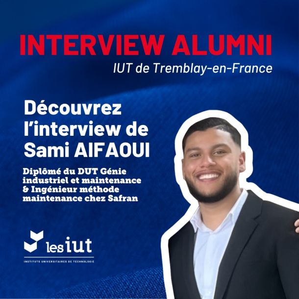 Interview alumni de l&rsquo;IUT de Tremblay-en-France : Sami AIFAOUI, ingénieur méthode maintenance chez Safran